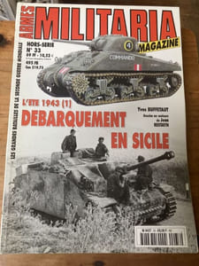 ARMES MILITARIA MAGAZINE Hors-série n°33 Les Grandes Batailles de la Seconde Guerre Mondiale - L'été 1943(1) - Débarquement en Sicile