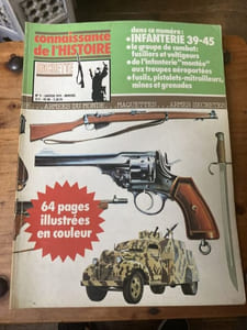  Connaissance de l'histoire n°9 - INFANTERIE 39-45 - Le groupe de combat : fusilliers et voltigeurs - De l'infanterie"Montée" aux troupes aéroportées - Fusil, pistolets-mitrailleurs, mines et grenades