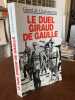 LE DUEL GIRAUD DE GAULLE. DE CHARBONNIERES Girard - [Guerre 39-45]