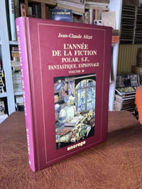 L'ANNEE DE LA FICTION 1998 : Polar, S.F., Fantastique, Espionnage Volume 10