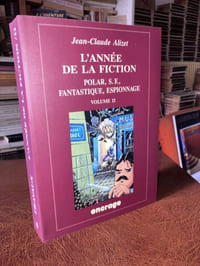 L'ANNEE DE LA FICTION 1999-2000 : Polar, S.F., Fantastique, Espionnage Volume 11