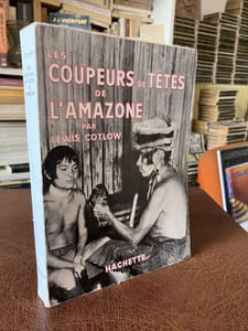 Les coupeurs de têtes de l'Amazone
