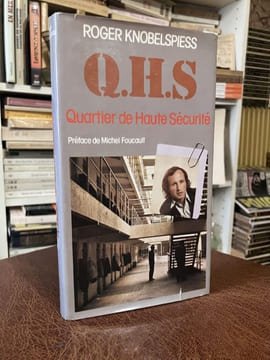 Q.H.S Quartier de Haute Sécurité. KNOBELSPIESS Roger