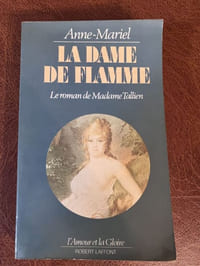 LA DAME DE FLAMME Le roman de Madame Tallien 