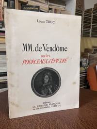 MM. DE VENDÔME ou les pourceaux d'Epicure