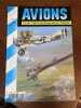 AVIONS Toute l'aéronautique et son histoire n°45 Décembre 1996. Collectif - AVIATION