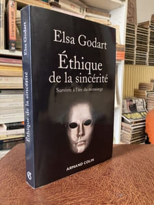 Ethique de la sincérité. Survivre à l'ère du mensonge