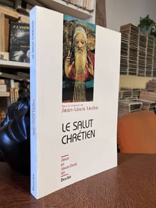 LE SALUT CHRETIEN Unité et diversité des conceptions à travers l'histoire