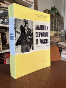 MAINTIEN DE L'ORDRE ET POLICES en France et en Europe au XIXe siècle