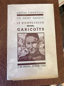 Un saint Basque le bienheureux Michel Garicoïts 