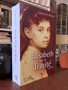 Elisabeth de la Trinité. Biographie