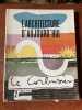 L'ARCHITECTURE D'AUJOURD'HUI - Numéro Spécial - LE CORBUSIER. LE CORBUSIER - [Architecture]