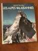 LES ALPES VALAISANNES. VAUCHER Michel - [Alpinisme]