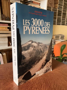 LES 3000 DES PYRENEES Une étude encyclopédique . BUYSE Juan et 30 pyrénéistes français, espagnols - [Pyrénées]
