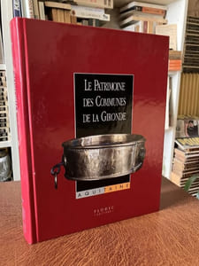 LE PATRIMOINE DES COMMUNES DE LA GIRONDE