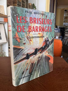 LES BRISEURS DE BARRAGES. Traduit de l'anglais par Max Roth. Préface de Pierre Clostermann 