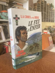 LE FEU D'ENFER - La Croix et la Rose