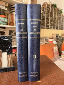 LES CORSAIRES. Avec une préface de présentation et un index des noms cités. Tome 1 - Les corsaires sous l'Ancien Régime. - Tome 2 - Les Corsaires basques et bayonnais sous la République et l'Empire 