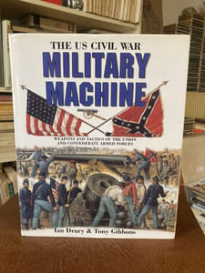 THE US CIVIL WAR. MILITARY MACHINE. Weapons and tactics of the Union and Confederate armed forces