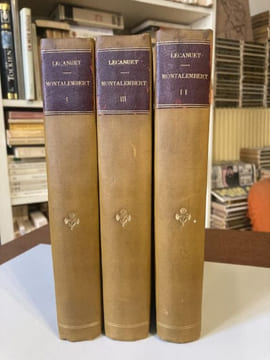 MONTALEMBERT. Sa jeunesse (1810-1836) - La liberté d'enseignement (1835-1850) - L'église et le Second Empire (1850-1870). LECANUET R.-P. - ...