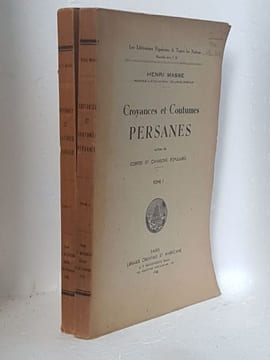 Croyances et Coutumes Persanes suivie de Contes et Chansons populaires . [Iran] - Massé Henri