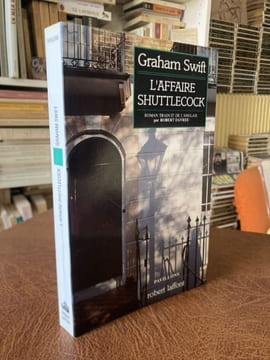 L'AFFAIRE SHUTTLECOCK. SWIFT Graham - [Littérature Anglaise]
