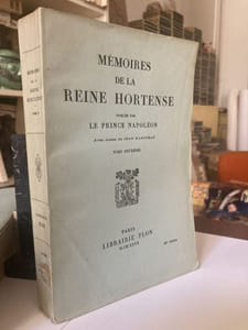 Mémoires de la Reine Hortense publiés par le Prince Napoléon