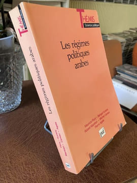 Les régimes politiques arabes. FLORY Maurice, MANTRAN Robert, KORANY Baghat, CAMAU Michel, AGATE Pierre