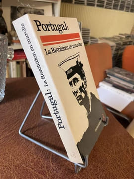PORTUGAL : La révolution en marche. BENSAÏD Daniel - ROSSI Carlos - UDRY Charles André