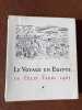 LE VOYAGE EN EGYPTE DE F&eacute;lix Fabri 1483. Traduit du latin, pr&eacute;sent&eacute; et annot&eacute; par le R. P. Jacques Masson, S. J.. FABRI F&eacute;lix 