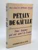 DEUX HOMMES QUI SAUVERENT LA FRANCE Le G&eacute;n&eacute;ral P&eacute;tain en 1917. Le G&eacute;n&eacute;ral De Gaulle en 1940. SPEARS Major G&eacute;n&eacute;ral Sir Edward
