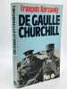 DE GAULLE ET CHURCHILL. KERSAUDY Fran&ccedil;ois - [G&eacute;n&eacute;ral De Gaulle]