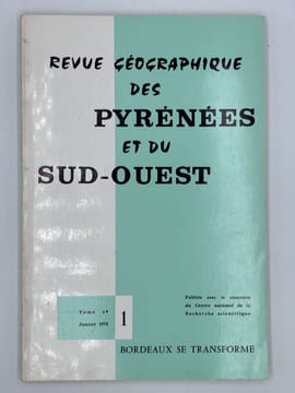 REVUE GEOGRAPHIQUE DES PYRENEES ET DU SUD-OUEST - Tome 49 Fascicule 1 - Janvier 1978. Collectif