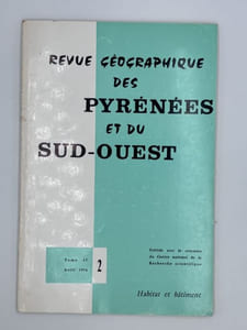 REVUE GEOGRAPHIQUE DES PYRENEES ET DU SUD-OUEST - Tome 47 Fascicule 2 - Avril 1976