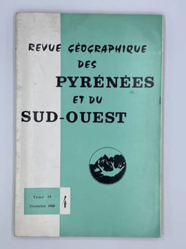 REVUE GEOGRAPHIQUE DES PYRENEES ET DU SUD-OUEST - Tome 39 Fascicule 4 - Décembre 1968. Collectif