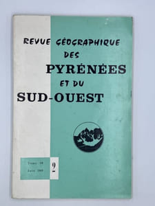 REVUE GEOGRAPHIQUE DES PYRENEES ET DU SUD-OUEST - Tome 39 Fascicule 2 - Juin 1968