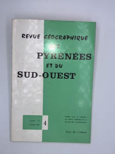 REVUE GEOGRAPHIQUE DES PYRENEES ET DU SUD-OUEST - Tome 52 Fascicule 4 - Octobre n1981