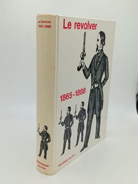 LE REVOLVER 1865-1888 - LE REVOLVER 1889-1914. TAYLERSON A. W. F.