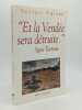 "Et la Vend&eacute;e sera d&eacute;truite" Sign&eacute; Turreau. Amiand Georges - [Chouannerie]
