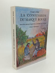 LA CONFESSION DU MASQUE ROUGE Episode dramatique de la Guere de Vendée - Roman Historique