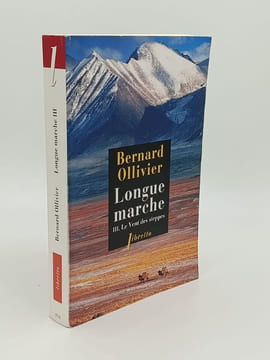 LONGUE MARCHE. I Traverser l'Anatolie - II Vers Samarcande - III Le Vent des steppes. OLLIVIER Bernard