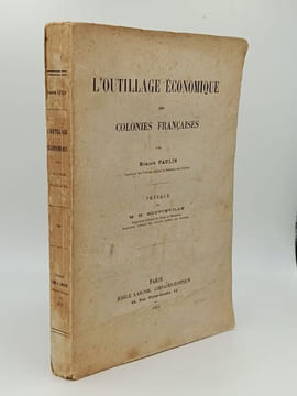 L'outillage économique des colonies françaises . PAULIN Honoré - [Colonialisme]