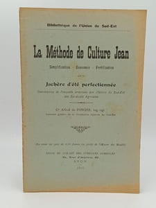 La Méthode de Culture Jean. Simplification - Économie - Fertilisation par la Jachère d'été perfectionnée. Conclusion de l'enquête ordonnée par l'Union du Sud-Est des Syndicats Agricoles 