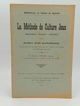 La Méthode de Culture Jean. Simplification - Économie - Fertilisation par la Jachère d'été perfectionnée. Conclusion de l'enquête ordonnée par l'Union ...