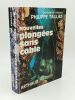 Nouvelles plong&eacute;es sans c&acirc;ble 1943-1966. TAILLIEZ Philippe - [Plong&eacute;e sous-marine]