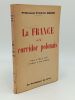 La France et le corridor polonais. Pr&eacute;face de Marcel D&eacute;at. GRIMM Professeur Fr&eacute;d&eacute;ric
