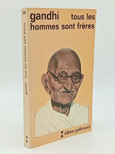 Tous les hommes sont frères. Vie et pensées du Mahatma Gandhi d'après ses oeuvres. 