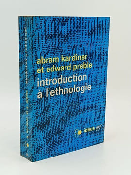 INtroduction à l'ethnologie. Kardiner Abram - Preble Edward - [Ethnonlogie]