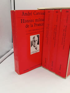 Histoire Militaire de la France - T1 Des origines à 1715 - T2 de 1715 à 1871 - T3 De 1871 à 1940 - T4 de 1940 à nos jours