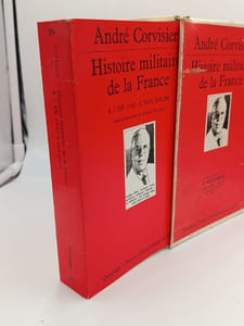 Histoire Militaire de la France - T1 Des origines à 1715 - T2 de 1715 à 1871 - T3 De 1871 à 1940 - T4 de 1940 à nos jours